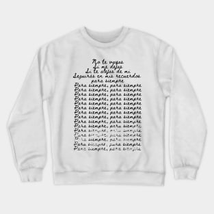 para siempre Crewneck Sweatshirt